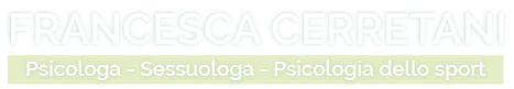 Francesca Cerretani - Psicologa - Sessuolaga - Psicologia dello Sport
